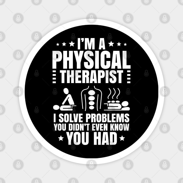 Physical Therapy Physical Therapist Physiotherapy Magnet by Krautshirts